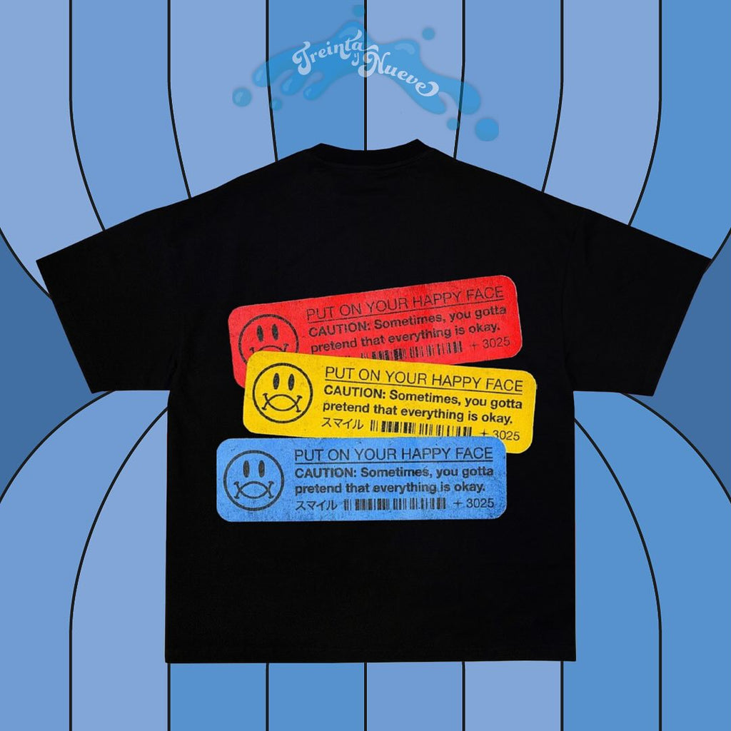 Camiseta Put On Your Happy Face